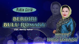 Hetty Koes Endang  Berdiri Bulu Romaku Video Lirik [upl. by Madge318]