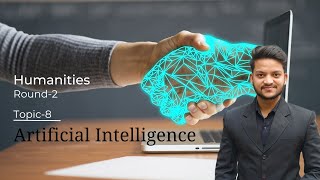 Humanities ll Round2 ll Topic8 Artificial Intelligence [upl. by Mapes39]