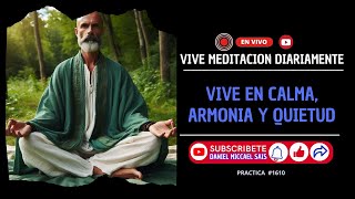 Vive en Calma Armonía y Quietud  Vive Meditación Diariamente en Vivo [upl. by Sarad578]