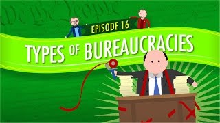 Types of Bureaucracies Crash Course Government and Politics 16 [upl. by Beekman303]