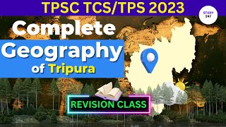 TTAADC Complete Geography of Tripura 2024 GK Class for all Exams STUDY247 [upl. by Atnom]