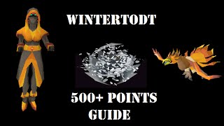 Wintertodt Boss  Over 500 Points Everytime Guide [upl. by Aileon928]