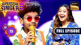 Superstar Singer Season 3  Summer Holiday Special  Ep 15  Full Episode  4 May 2024 [upl. by Nerual]