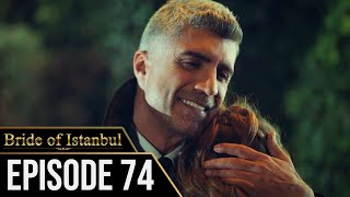 Bride of Istanbul  Episode 74 English Subtitles  Istanbullu Gelin [upl. by Eelyma]