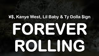 ¥ Kanye West Lil Baby amp Ty Dolla ign  FOREVER ROLLING Clean Lyrics [upl. by Emmeram604]