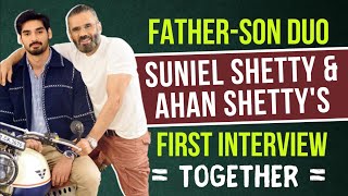 Suniel Shetty amp Ahan Shettys FIRST Interview TOGETHER  Tadap  Border REMAKE  Tara Sutaria [upl. by Onibag]