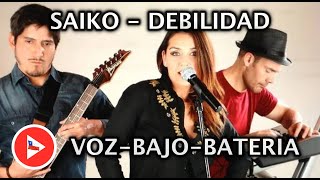 Saiko – Debilidad SOLO VOZBAJOBATERIA [upl. by Cutler]