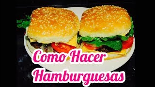 COMO HACER HAMBURGUESAS 😋 [upl. by Einned]