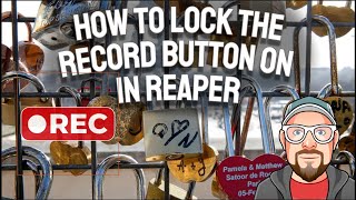 How to Lock the Record Button ON in REAPER [upl. by Yhtrod]