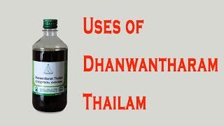 Dhanwantharam Thailam Uses and its Benefits  ധാന്വന്തരം  Kerala Ayurveda Beauty Tips [upl. by Atte]