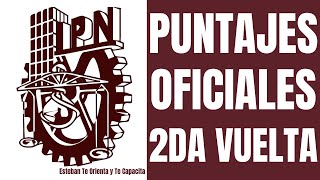 PUNTAJES OFICIALES SEGUNDA VUELTA IPN 2023 [upl. by Ahsiryt]