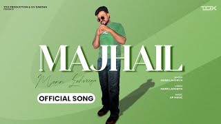 Majhail  Official Song  Mann Lahoriya  AP Music  Latest Punjabi Songs  New Songs 2024 [upl. by Rogerio852]