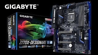 GIGABYTE 100 Series  Z170XDesignare Motherboard Unboxing amp Overview [upl. by Chico]