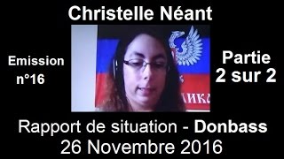 Christelle NEANT SitRep N16  26 Novembre 2016 part 2 sur 2 [upl. by Aneladdam]