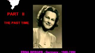 PART  II  THE PAST TIME  ERNA BERGER  FROM MARTHA BY FLOTOW  LETZTE ROSE  FULL [upl. by Eeliak]