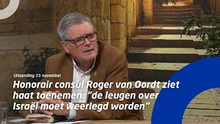 Honorair consul Roger van Oordt ziet haat toenemen “de leugen over Israël moet weerlegd worden” [upl. by Uahsoj]