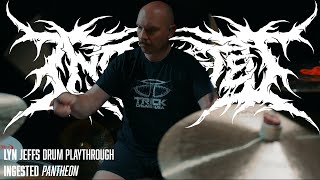 Ingested  Pantheon  Lyn Jeffs  Drum Playthrough [upl. by Kerrie]