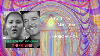 Robin Thicke feat Maria Terron  Fierro Viejo ND Mashup [upl. by Chasse]