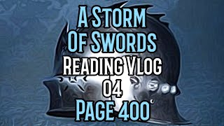 A Storm Of Swords ⚔ Reading Vlog 04 [upl. by Maiga]