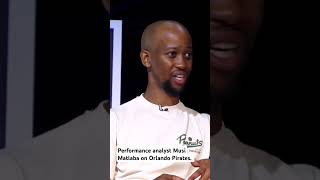 Respected performance analyst Musi Matlaba on Orlando Pirates [upl. by Neeoma59]