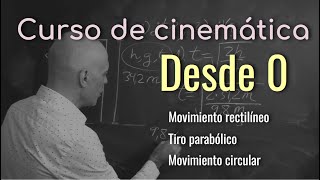 CURSO DE CINEMÁTICA DESDE CERO Física Básica [upl. by Kathryn]