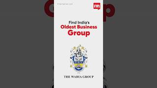 Wadia Group Indias Oldest Business House with a Rich Legacy [upl. by Aneehsak]