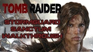 Tomb Raider  Stormguard Sanctum Tomb Walkthrough [upl. by Korb576]