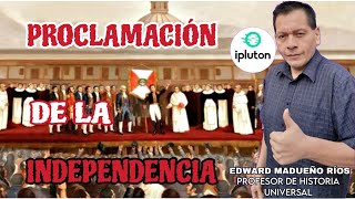 Los pormenores de la proclamación de la independencia del Perú 🇵🇪 [upl. by Else]