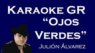 Karaoke  Ojos Verdes  Julión Álvarez [upl. by Yort]