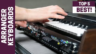 Five Amazing Arranger Keyboards [upl. by Linetta]