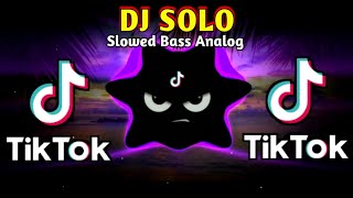 DJ SOLO X IYAZ TIKTOK VIRAL SLOWED BASS ANALOG 2024 REMIX [upl. by Burkhart]