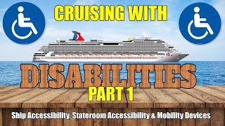 Traveling with Disabilities on Carnival Cruise Lines  Part 1  Accessibility Staterooms amp Mobility [upl. by Mountford173]