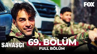 Savaşçı 69 Bölüm [upl. by Dustan]