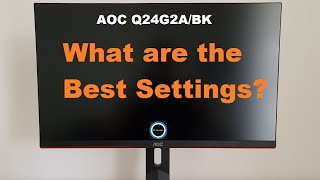 AOC Q24G2ABK Best Settings [upl. by Eednim]