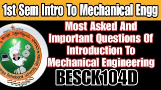 VTU 1st Semester Introduction To Mechanical Engineering Most Important Questions 2024  BESCK104D [upl. by Rawden]