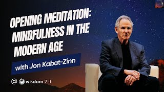 quotOpening Meditation Mindfulness In The Modern Agequot with Jon KabatZinn [upl. by Fransis]