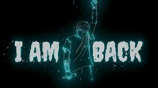 💔I AM BACK ATTITUDE STATUS VIDEO🕴️TRENDING ATTITUDE STATUS SHAYRI VIDEOWHATS APP STATUS VIDEO [upl. by Dela]