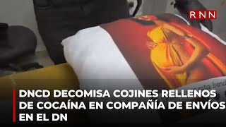 DNCD decomisa cojines rellenos de cocaína en compañía de envíos en el DN [upl. by Leziar499]