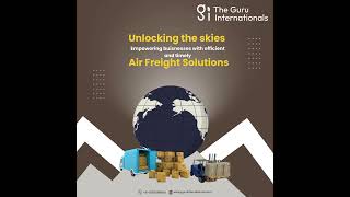 Unlocking skies empowering business with efficient amp timely Air Freight solution guruinternationals [upl. by Eitsym]