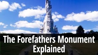 The Forefathers Monument Explained [upl. by Naryk]