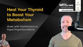 Heal Your Thyroid to Boost Your Metabolism Even with Hashimotos or HyperHypothyroidism [upl. by Hairu596]