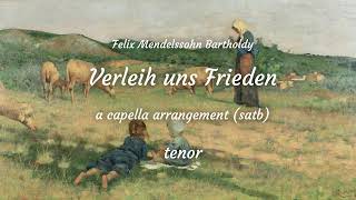 Verleih uns Frieden Felix Mendelssohn Bartholdy for a capella choir satb tenor rehearsal track [upl. by Agata]