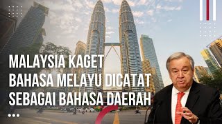 Malaysia Tak Terima Bahasa Melayu Dicatat Sebagai Bahasa Daerah oleh UNESCO [upl. by Mauldon]