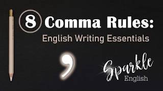 8 Comma Rules  How to Use Commas  English Writing Essentials [upl. by Antonetta]