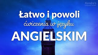 Łatwo i powoli ćwiczenia w języku angielskim dla super początkujących [upl. by Chambers]