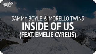 Sammy Boyle amp Morello Twins  Inside Of Us feat Emelie Cyréus [upl. by Ardnikal11]