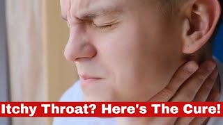 Fast and Easy How to Get Rid of Itchy Throat [upl. by Nahij]