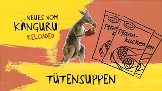 Tütensuppen  Neues vom Känguru reloaded mit MarcUwe Kling [upl. by Garek]