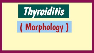 Hashimotos Thyroiditis and Subacute Granulomatous Thyroiditis Pathology   Morphology [upl. by Stedt]