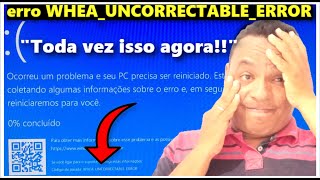 COMO RESOLVER O erro WHEAUNCORRECTABLEERROR [upl. by Salisbury198]